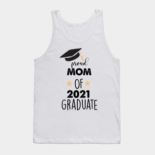 proud mom of 2021 graduate Tank Top